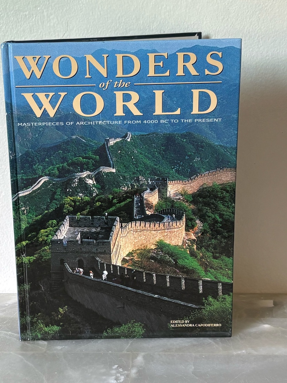 Wonders of the World: Masterpieces of Architecture from 4000 BC to the Present